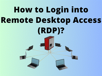 How to Login into Remote Desktop Access (RDP)? 